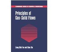 Principles of Gas-solid Flows, Cambridge Series in Chemical Engineering Chao Zhu (Auteur)