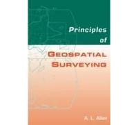Principles Of Geospatial Surveying