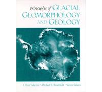 Principles of Glacial Geomorphology and Geology