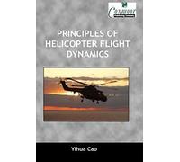 Principles Of Helicopter Flight Dynamics