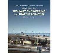 Principles of Highway Engineering and Traffic Analysis by Fred L Mannering & Scott S Washburn Fred L Mannering Scott S Washburn (Auteur)