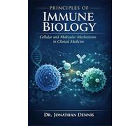 Principles of Immune Biology: Cellular and Molecular Mechanisms in Clinical Medicine VO.1 Cont.
