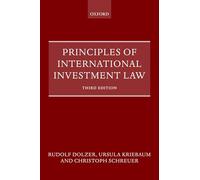 Christoph Schreuer – Principles of International Investment Law
