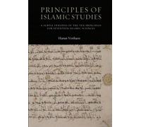 Principles of Islamic Studies: A Subtle Synopsis of the Ten Principles for Seventeen Islamic Sciences