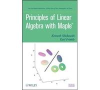 Principles of Linear Algebra With Maple by Kenneth M. Shiskowski Hardcover Book Shiskowski, Kenneth M., Frinkle, Karl (Auteur)