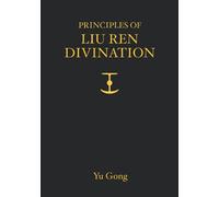Principles of Liu Ren Divination