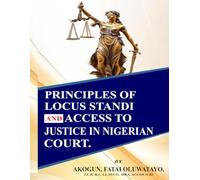PRINCIPLES OF LOCUS STANDI AND ACCESS TO JUSTICE IN NIGERIAN COURT.