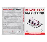 Principles of Marketing by Anis Chattopadhyay, Textbook for Undergraduate and Postgraduate Programmes