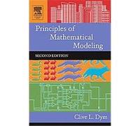 Principles of Mathematical Modeling Clive L. Dym (Auteur)
