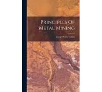 Principles Of Metal Mining