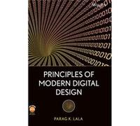 Principles of Modern Digital Design by Parag K. Lala Hardcover Book Parag Lala (Auteur)