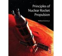 Principles of Nuclear Rocket Propulsion - [Version Originale] William J Emrich (Auteur)