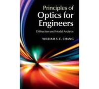 Principles of Optics for Engineers - [Version Originale] William S C Chang (Auteur)