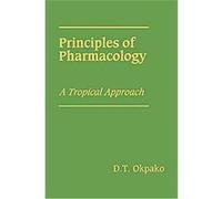 Principles of Pharmacology D. T. Okpako (Auteur)