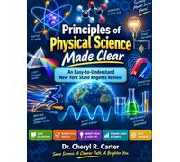 Principles of Physical Science Made Clear: An Easy-to-Understand New York State Regents Review