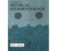 Principles Of Physical Sedimentology