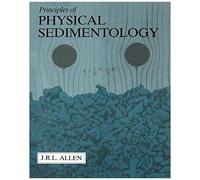 Principles Of Physical Sedimentology