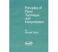 Principles of Piano Technique and Interpretation Kendall Taylor (Auteur)