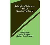 Principles Of Politeness, And Of Knowing The World