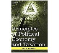Principles Of Political Economy And Taxation