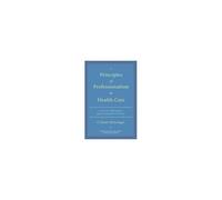 Principles Of Professionalism In Health Care