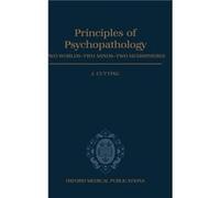 Principles of Psychopathology by Cutting J. Honorary Senior Lecturer Honorary Senior Lecturer Institute of Psychiatry and Kings College Hospital London Ha John Cutting (Auteur)