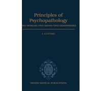 Principles of Psychopathology: Two Worlds-Two Minds-Two Hemispheres