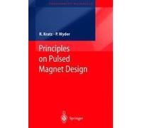 Principles Of Pulsed Magnet Design