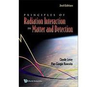 Principles Of Radiation Interaction In Matter And Detection Claude Leroy, Pier-Giorgio Rancoita (Auteur)