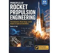 PRINCIPLES OF ROCKET PROPULSION ENGINEERING: Thermodynamics, Nozzle Design, and the Analysis of Liquid and Solid Motors