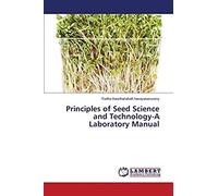 Principles Of Seed Science And Technology-A Laboratory Manual