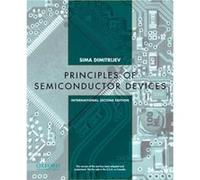 Principles of Semiconductor Devices by Dimitrijev & Sima & Professor & School of Microelectronic Engineering at Griffith & Australia Dimitrijev Sima Professor School of Microelectronic Engineering at 