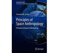 Principles Of Space Anthropology