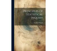 Principles Of Statistical Inquiry