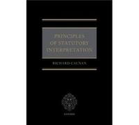 Principles of Statutory Interpretation - Calnan Richard Partner Norton Rose Fulbright LLP Partner Norton Rose Fulbright LLP University College London - Ox Calnan Richard Partner Norton Rose Fulbright 