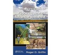 Principles Of Stormwater Management Roger D Griffin Environmental International Griffin, California Irvine, Usa (Auteur)