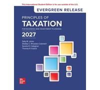 Principles of Taxation for Business and Investment Planning 2027: Evergreen Release ISE
