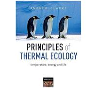 Principles Of Thermal Ecology: Temperature, Energy And Life