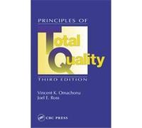 Principles of Total Quality J. A. Swift, Joel E. Ross, Vincent K. Omachonu (Auteur)