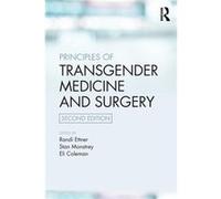 Principles Of Transgender Medicine & Sur Randi Ettner, Stan J Monstrey, Eli Coleman (Auteur)