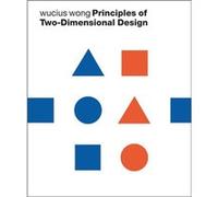 Principles of TwoDimensional Design by Wong & Wucius Columbus College of Art and Design & Columbus & OH Maryland Institute & College of Art & Baltimore & Wucius Wong (Auteur)