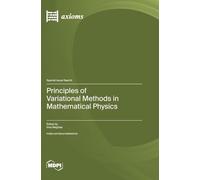 Principles of Variational Methods in Mathematical Physics