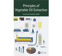 Principles of Vegetable Oil Extraction by Vivekanand Sadashiv Vadke Vivekanand Sadashiv Vadke (Auteur)