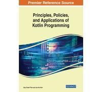 Principles, Policies, And Applications Of Kotlin Programming