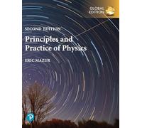 Principles & Practice of Physics, Volume 1 (Chapters 1-21), Global Edition