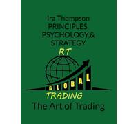 PRINCIPLES, PSYCHOLOGY, AND STRATEGY: The Art of Trading