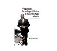 Principles To Becoming An Effective & Impactful Music Minister