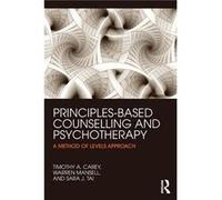 PrinciplesBased Counselling and Psychotherapy by Tai Sara University of Manchester UK Paperback Book Timothy A Centre For Remote Health Carey, Australia Alice Springs, Warren University Of Manchester 