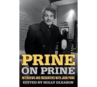 Prine on Prine: Interviews and Encounters with John Prine