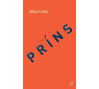 Prins - César Aira - Bourgois - broché - Roman